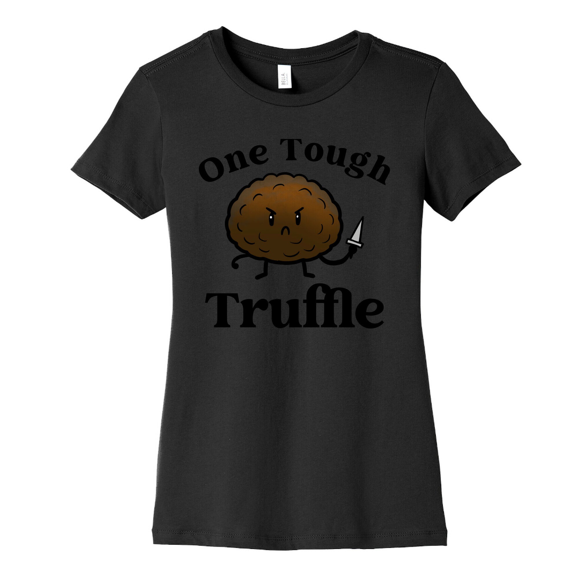 One Tough Truffle Women's Cotton Tee