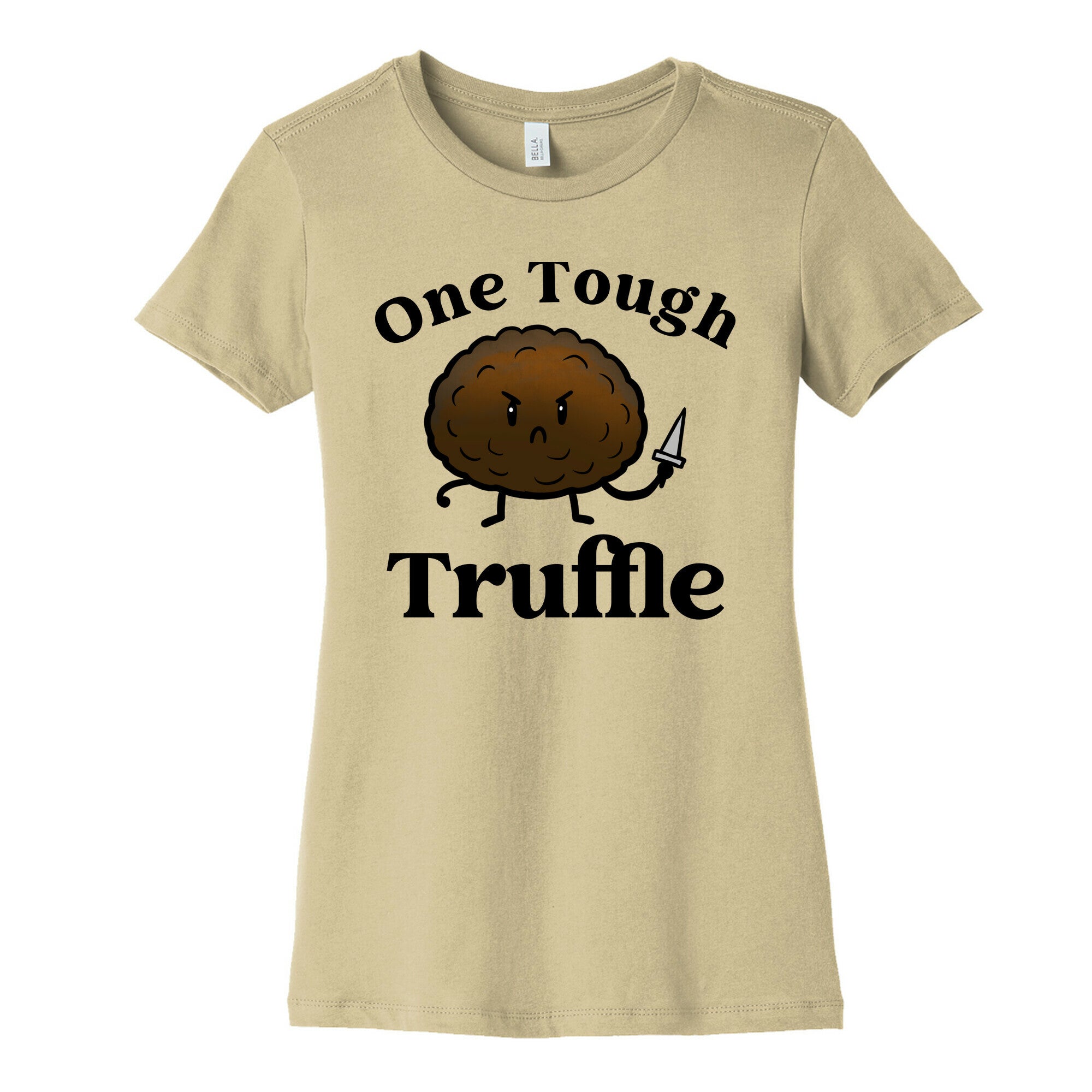 One Tough Truffle Women's Cotton Tee