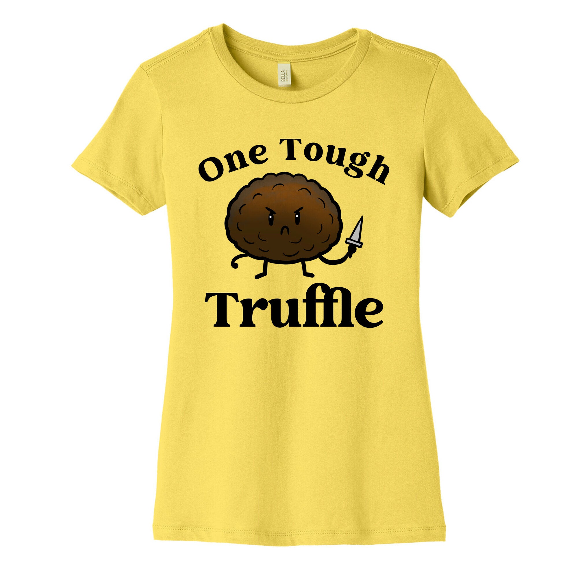 One Tough Truffle Women's Cotton Tee
