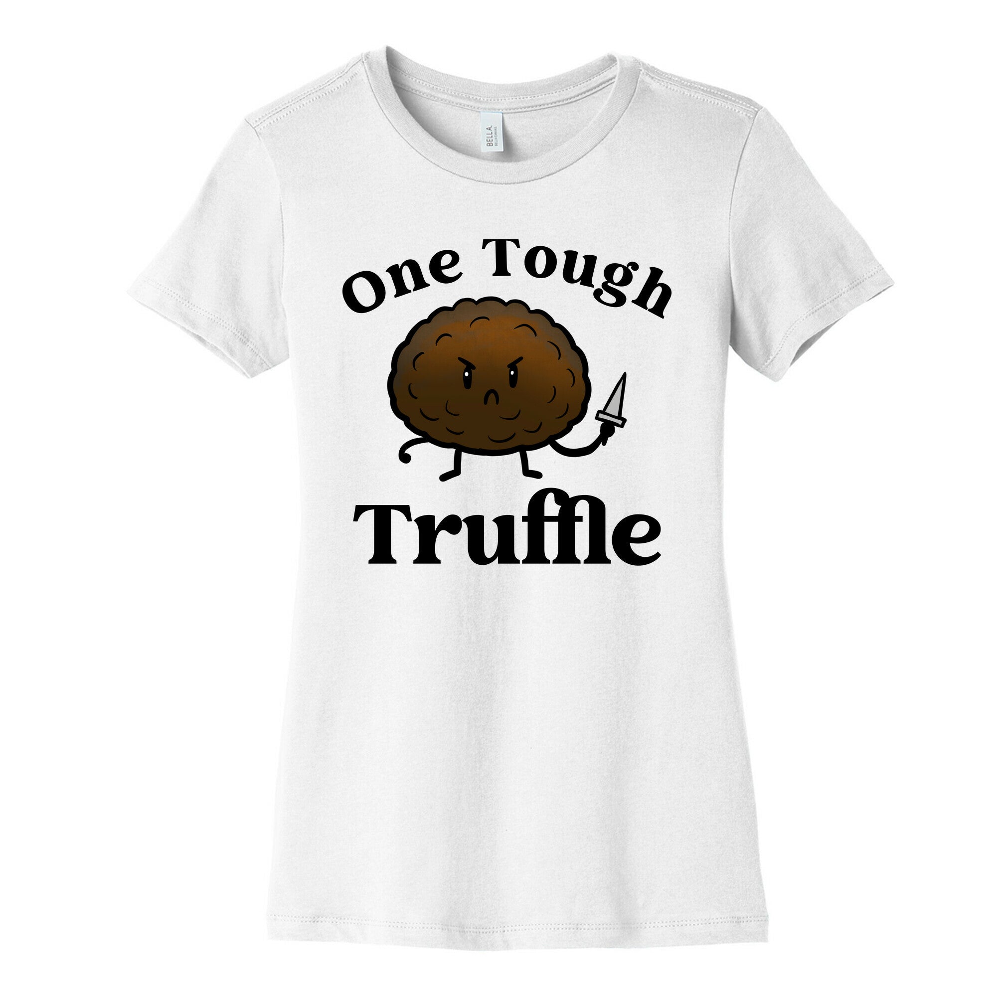 One Tough Truffle Women's Cotton Tee