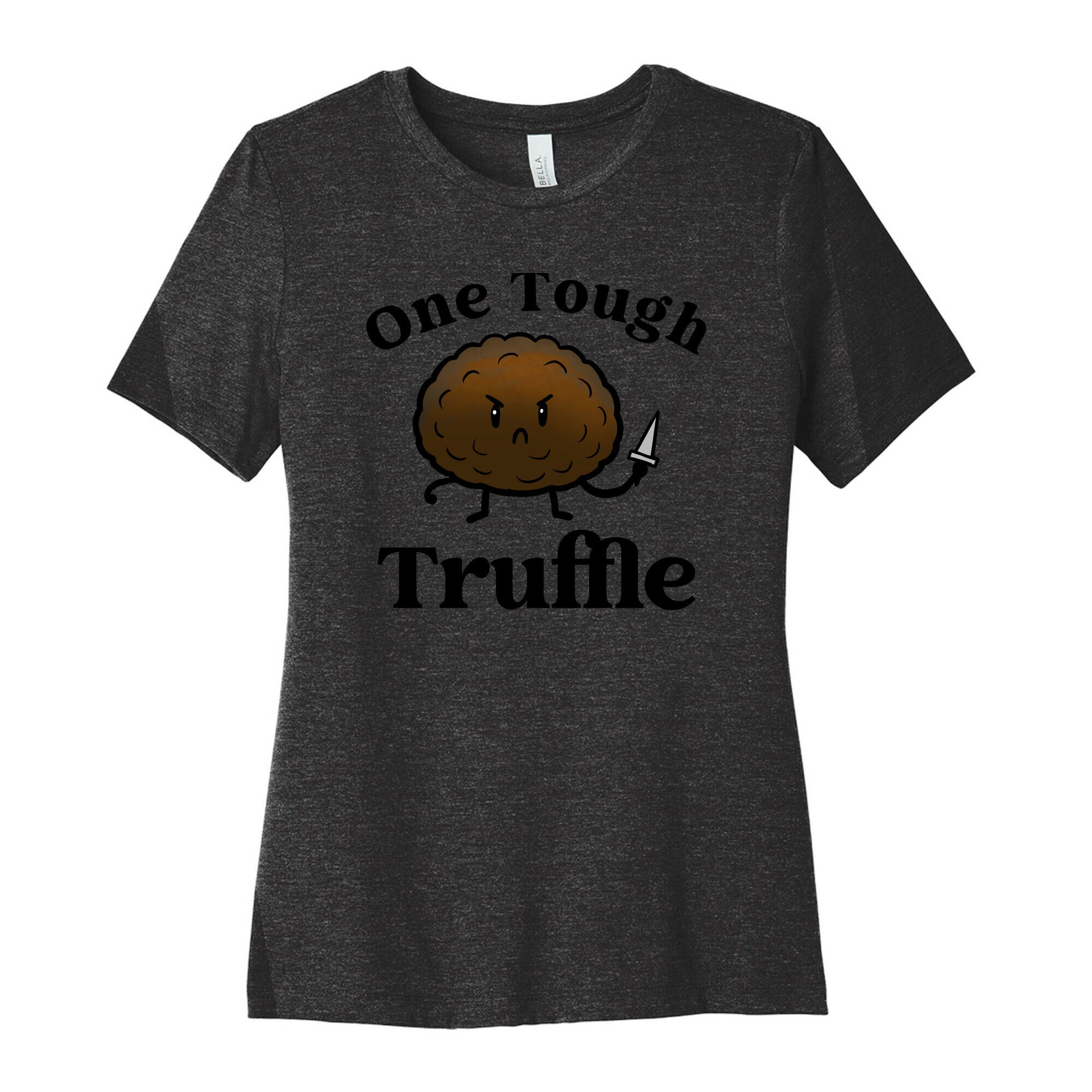 One Tough Truffle Women's Cotton Tee
