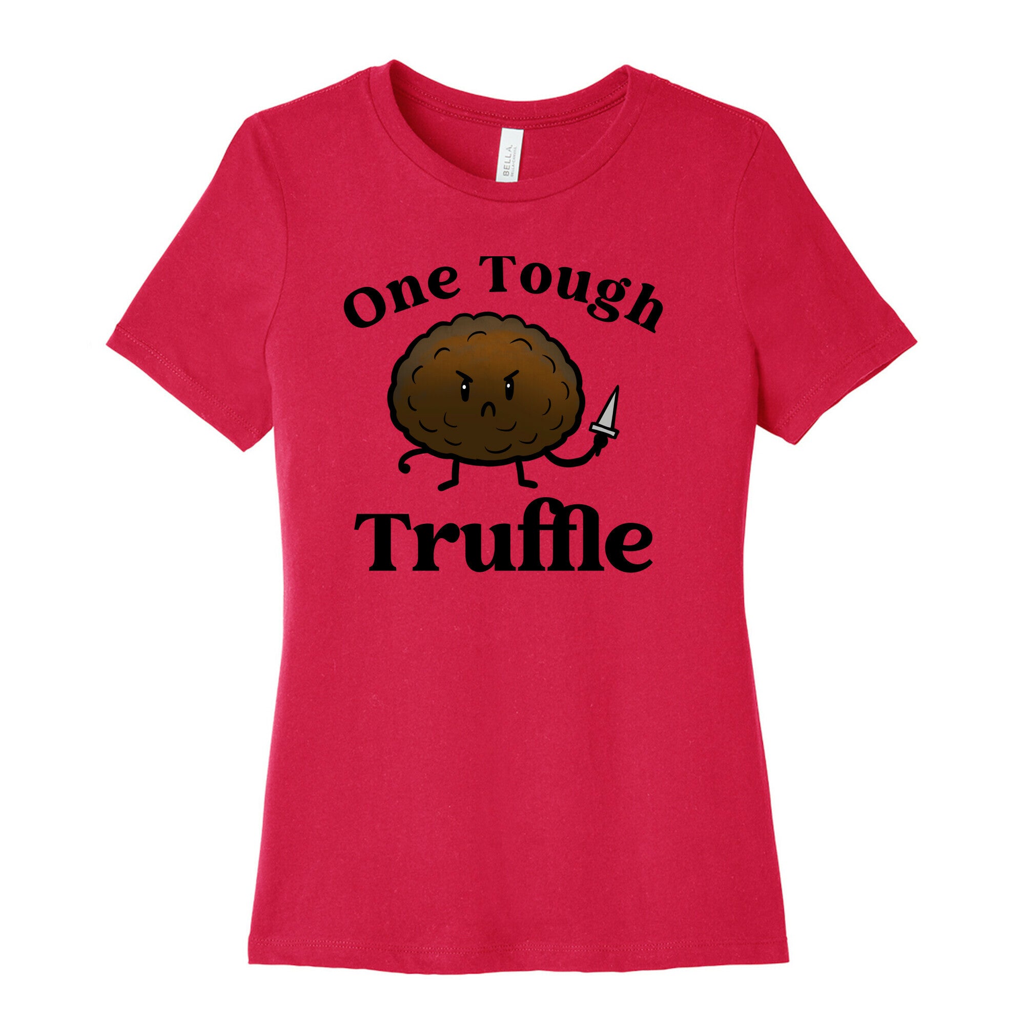 One Tough Truffle Women's Cotton Tee