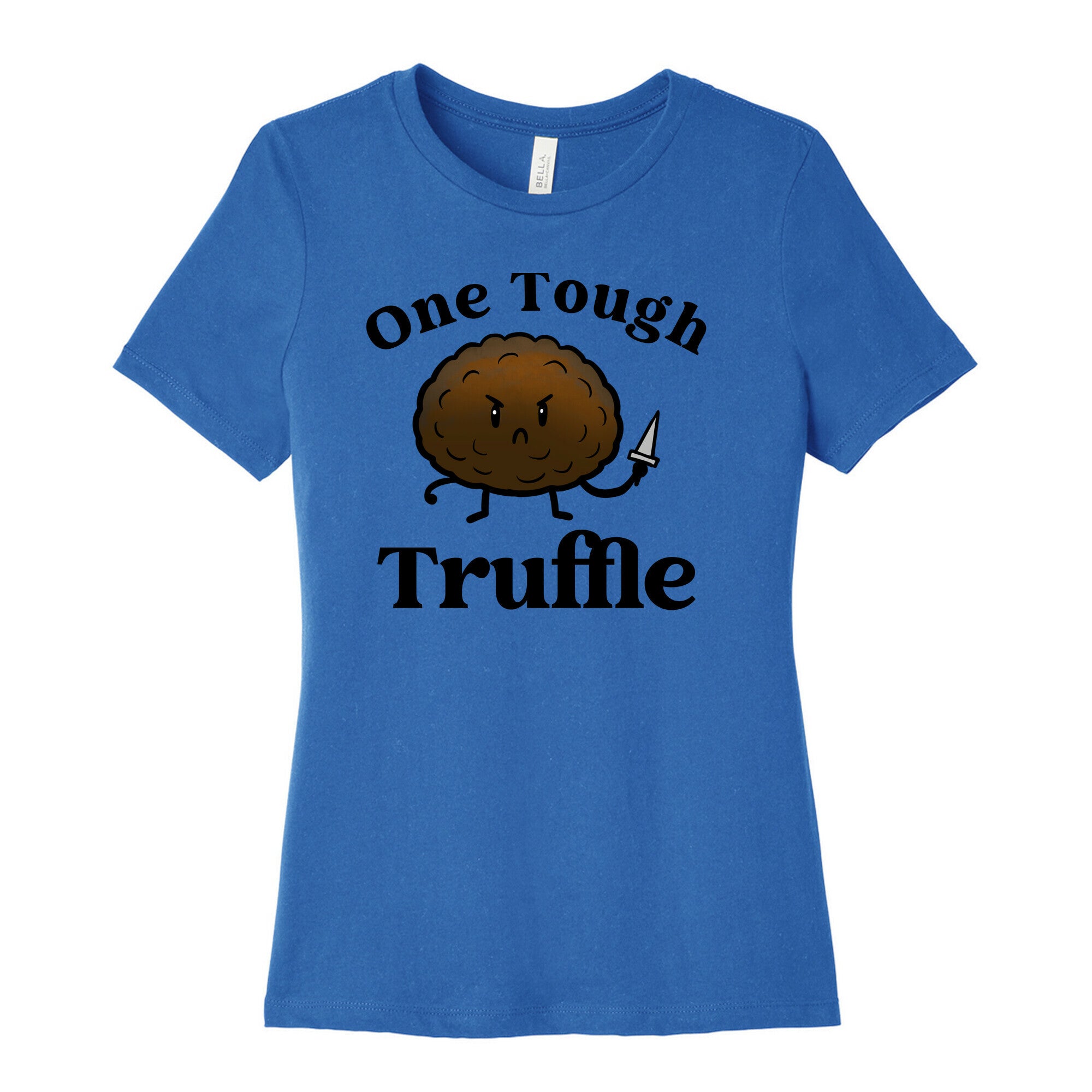 One Tough Truffle Women's Cotton Tee