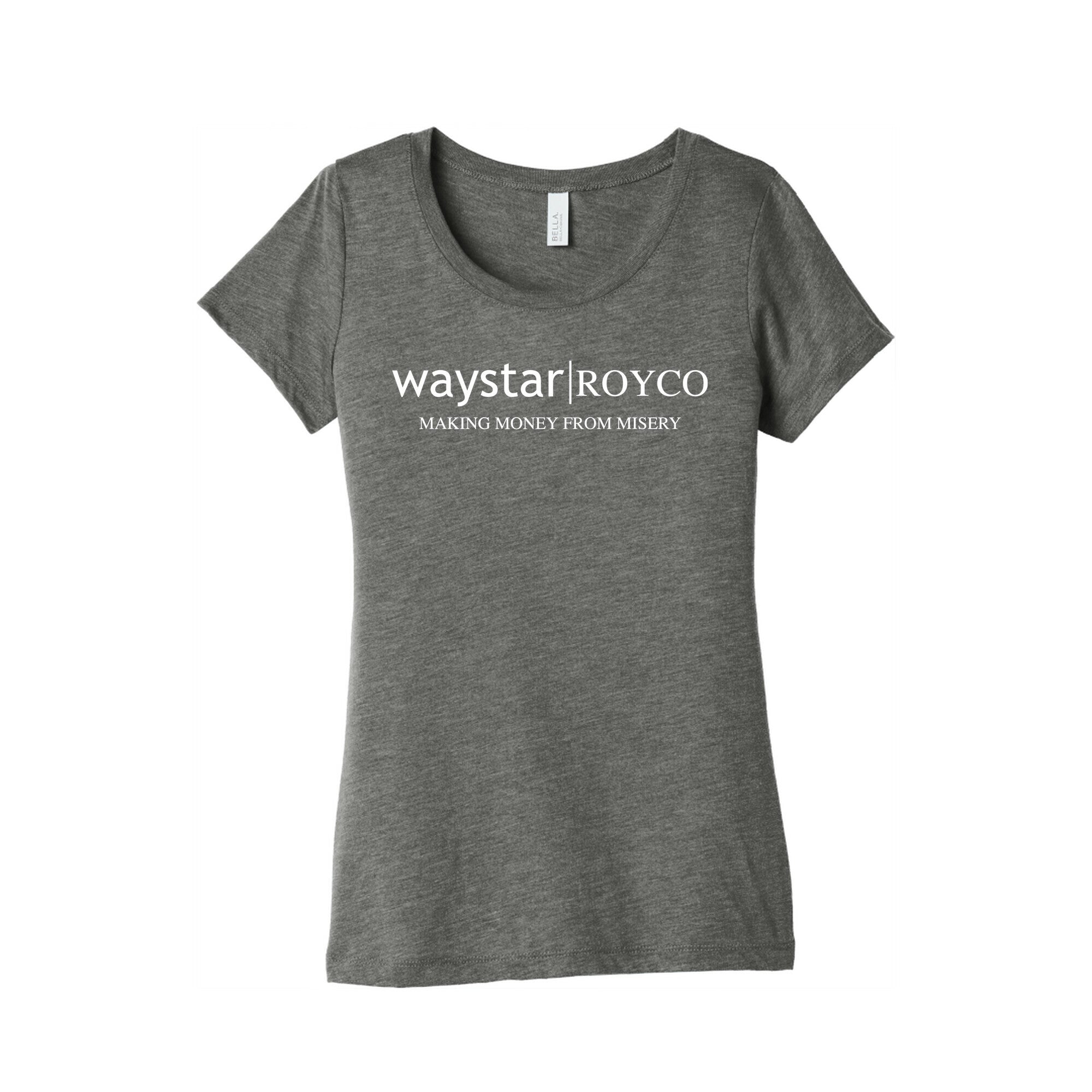 Waystar Royco: Making Money From Misery Women's Triblend Tee