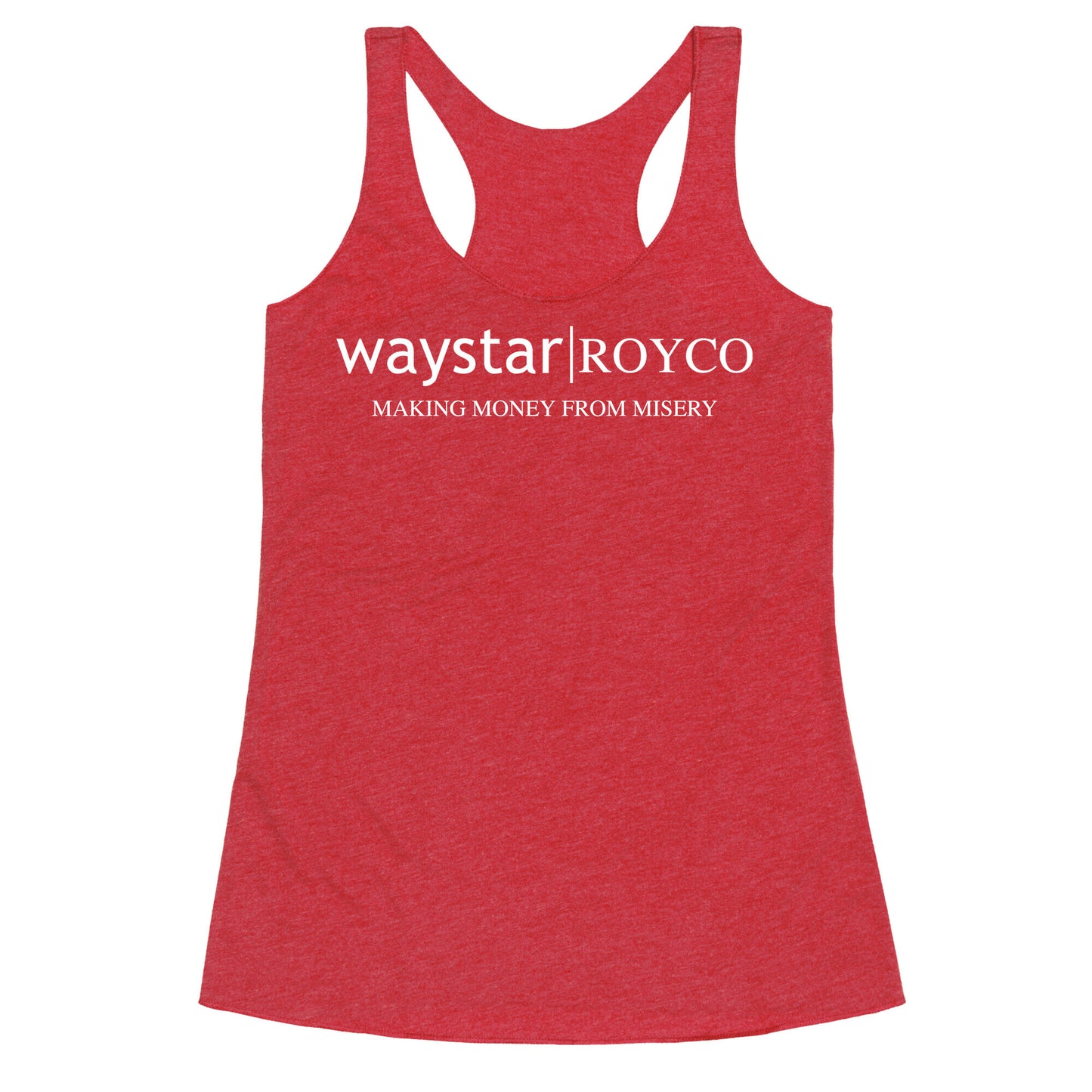 Waystar Royco: Making Money From Misery Racerback Tank