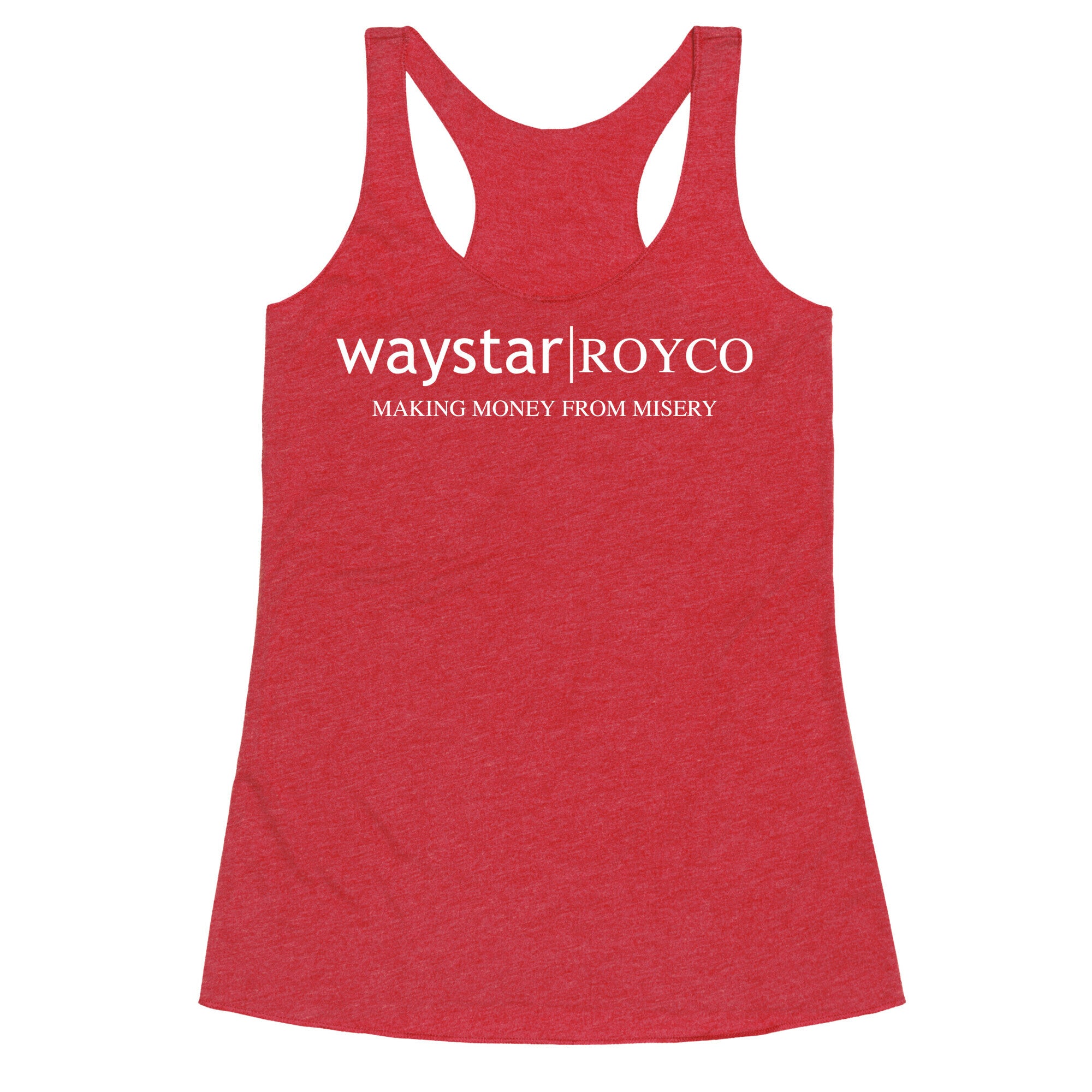 Waystar Royco: Making Money From Misery Racerback Tank