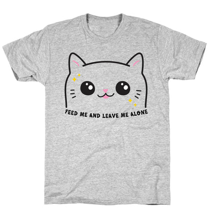 Feed Me And Leave Me Alone Cat T-Shirt