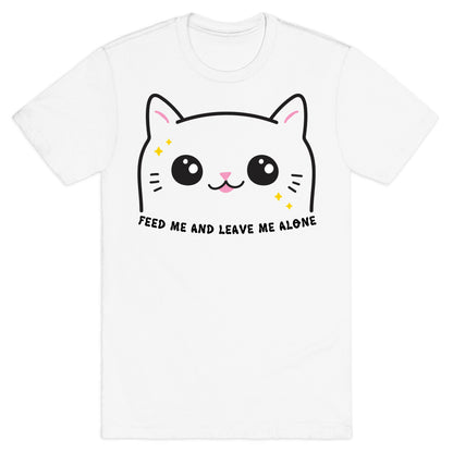 Feed Me And Leave Me Alone Cat T-Shirt