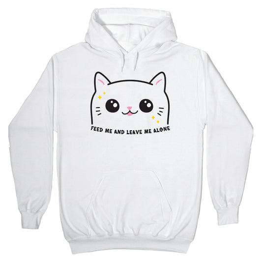 Feed Me And Leave Me Alone Cat Hoodie