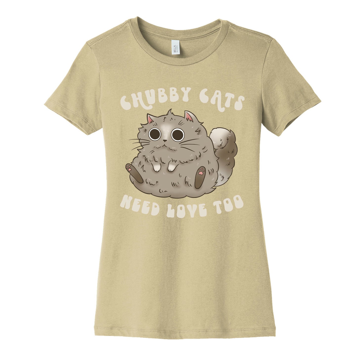 Chubby Cats Need Love Too Women's Cotton Tee