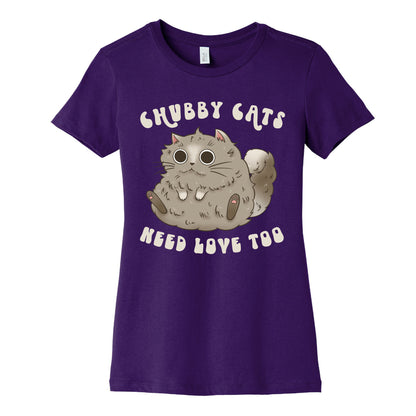 Chubby Cats Need Love Too Women's Cotton Tee