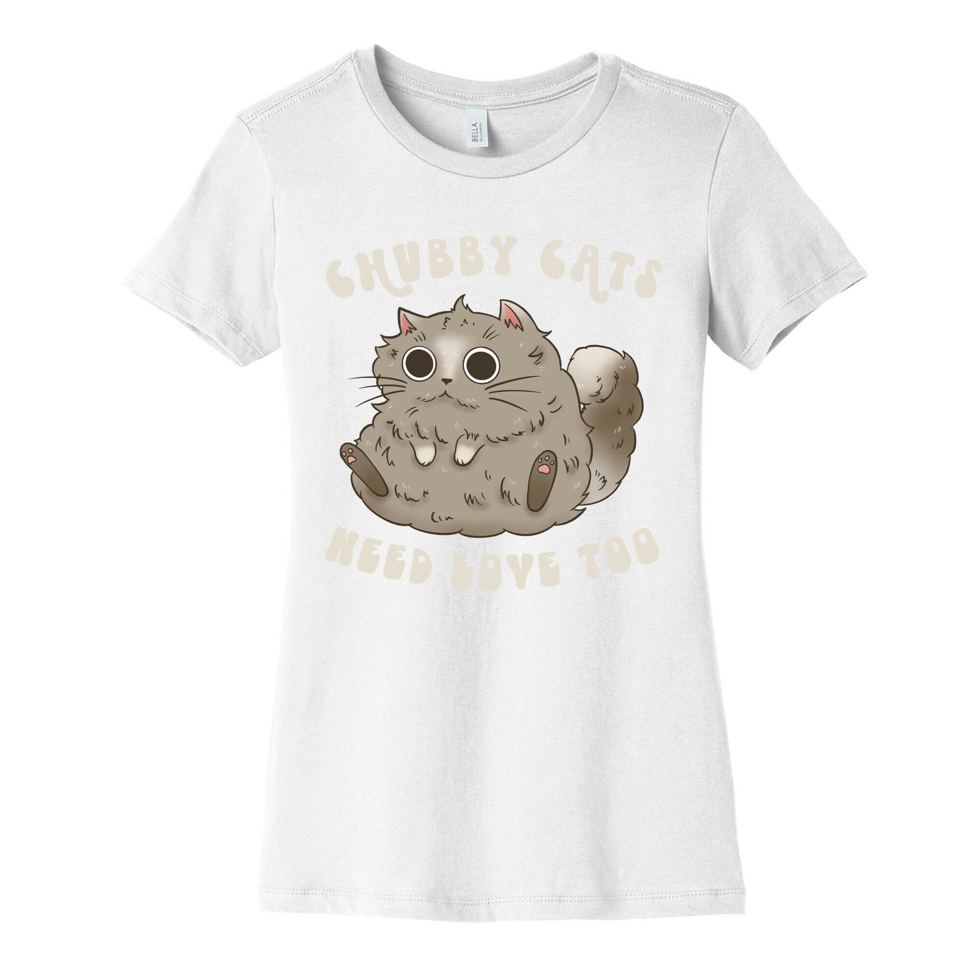 Chubby Cats Need Love Too Women's Cotton Tee
