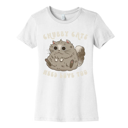 Chubby Cats Need Love Too Women's Cotton Tee