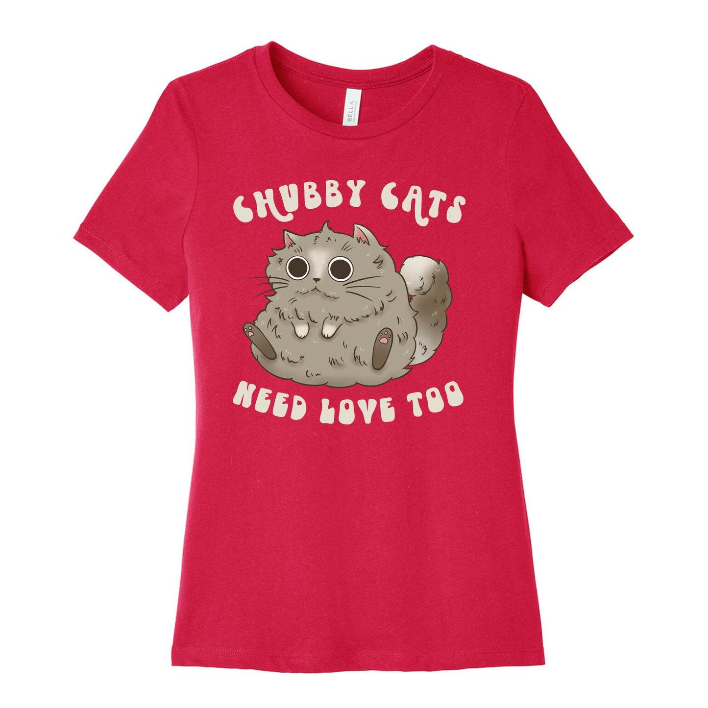Chubby Cats Need Love Too Women's Cotton Tee