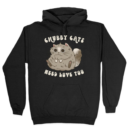 Chubby Cats Need Love Too Hoodie