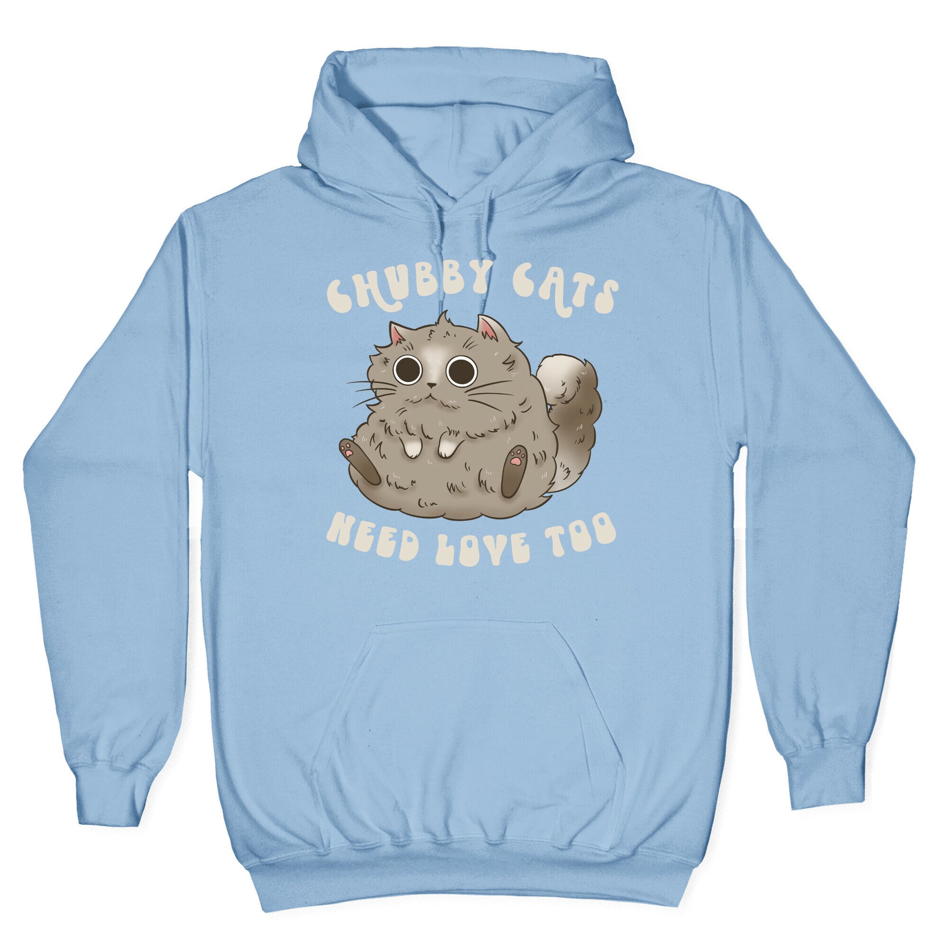 Chubby Cats Need Love Too Hoodie