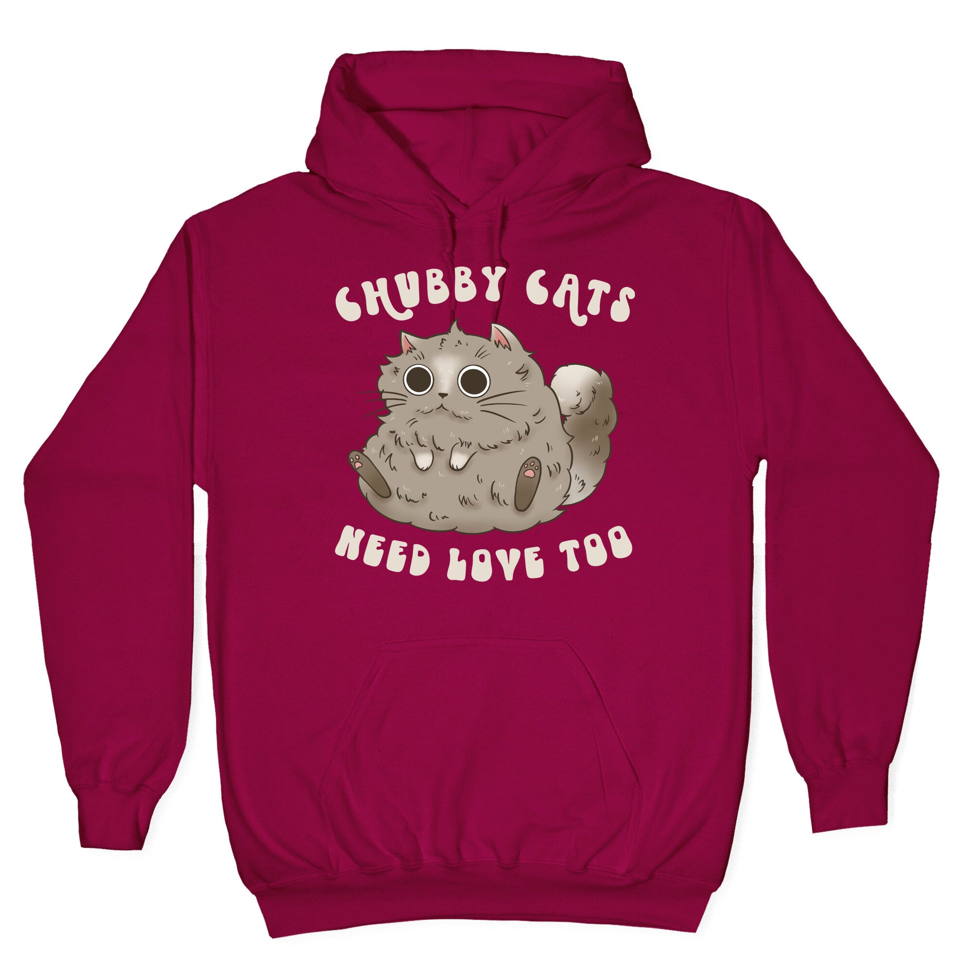 Chubby Cats Need Love Too Hoodie