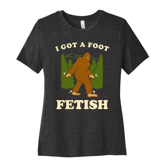 I Got a Foot Fetish Women's Cotton Tee