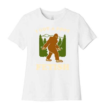 I Got a Foot Fetish Women's Cotton Tee
