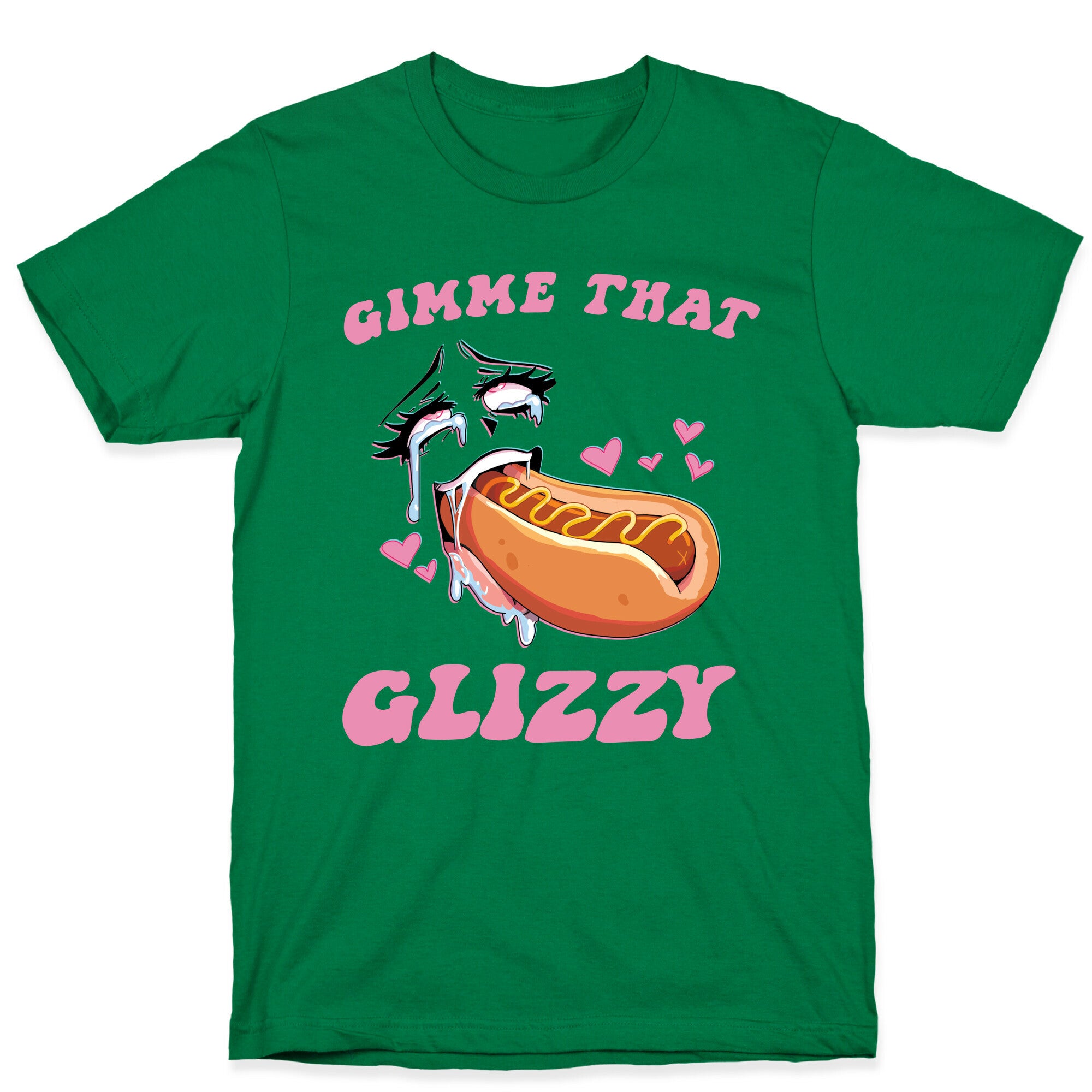 Gimme That Glizzy T-Shirt