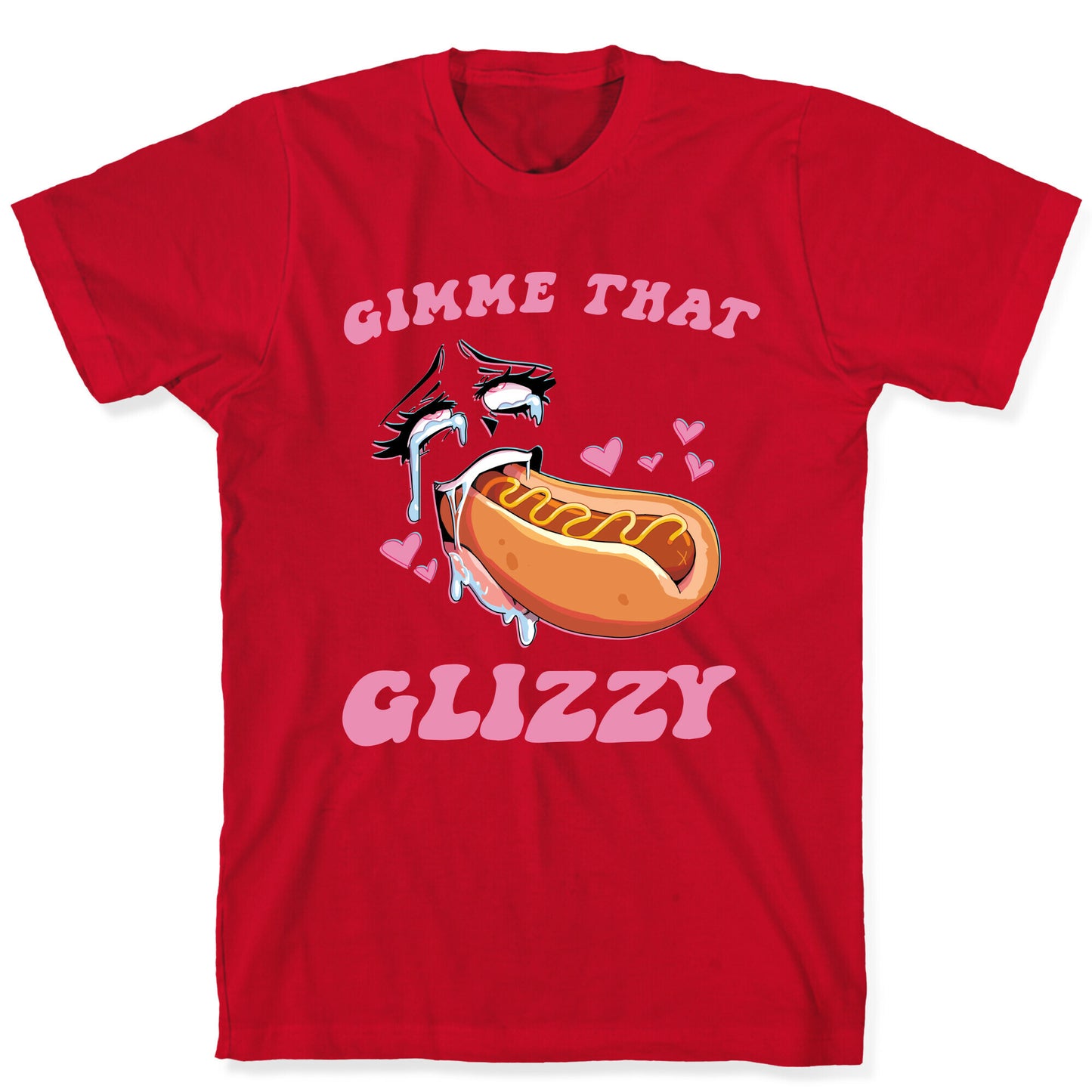 Gimme That Glizzy T-Shirt