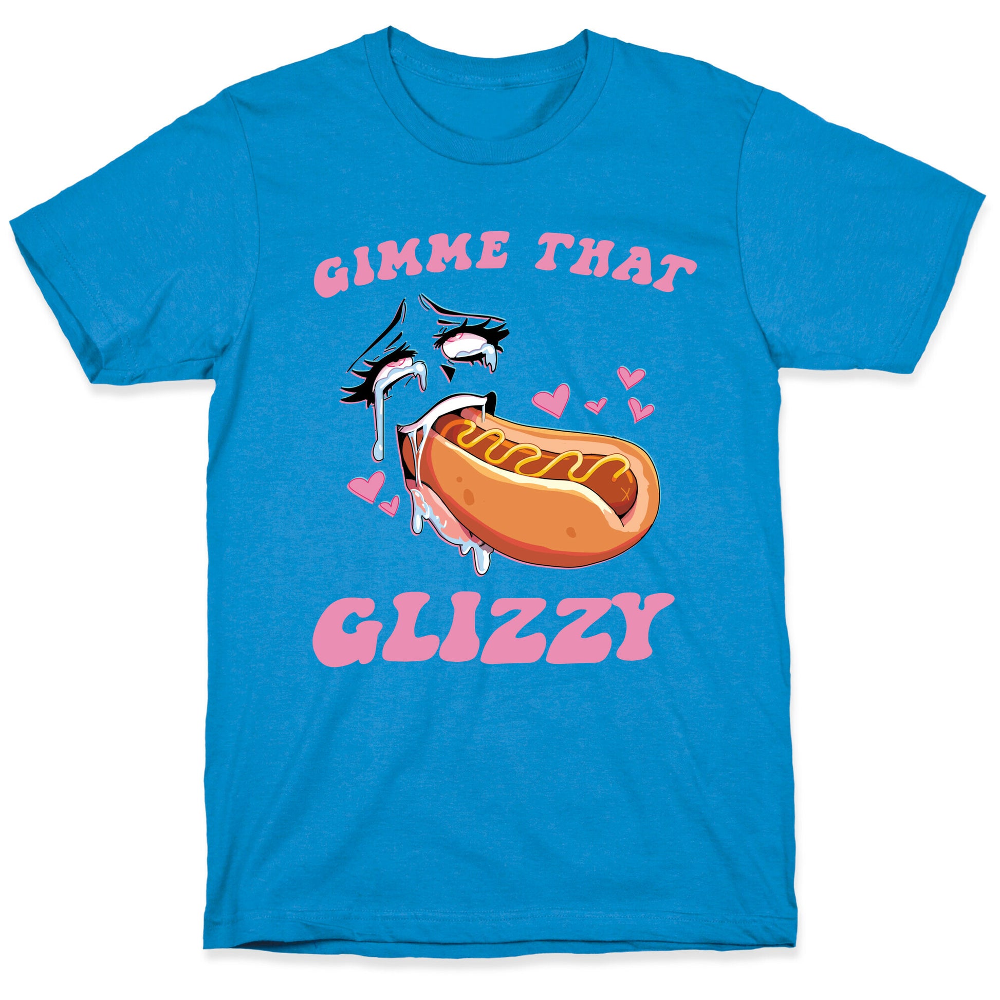 Gimme That Glizzy T-Shirt