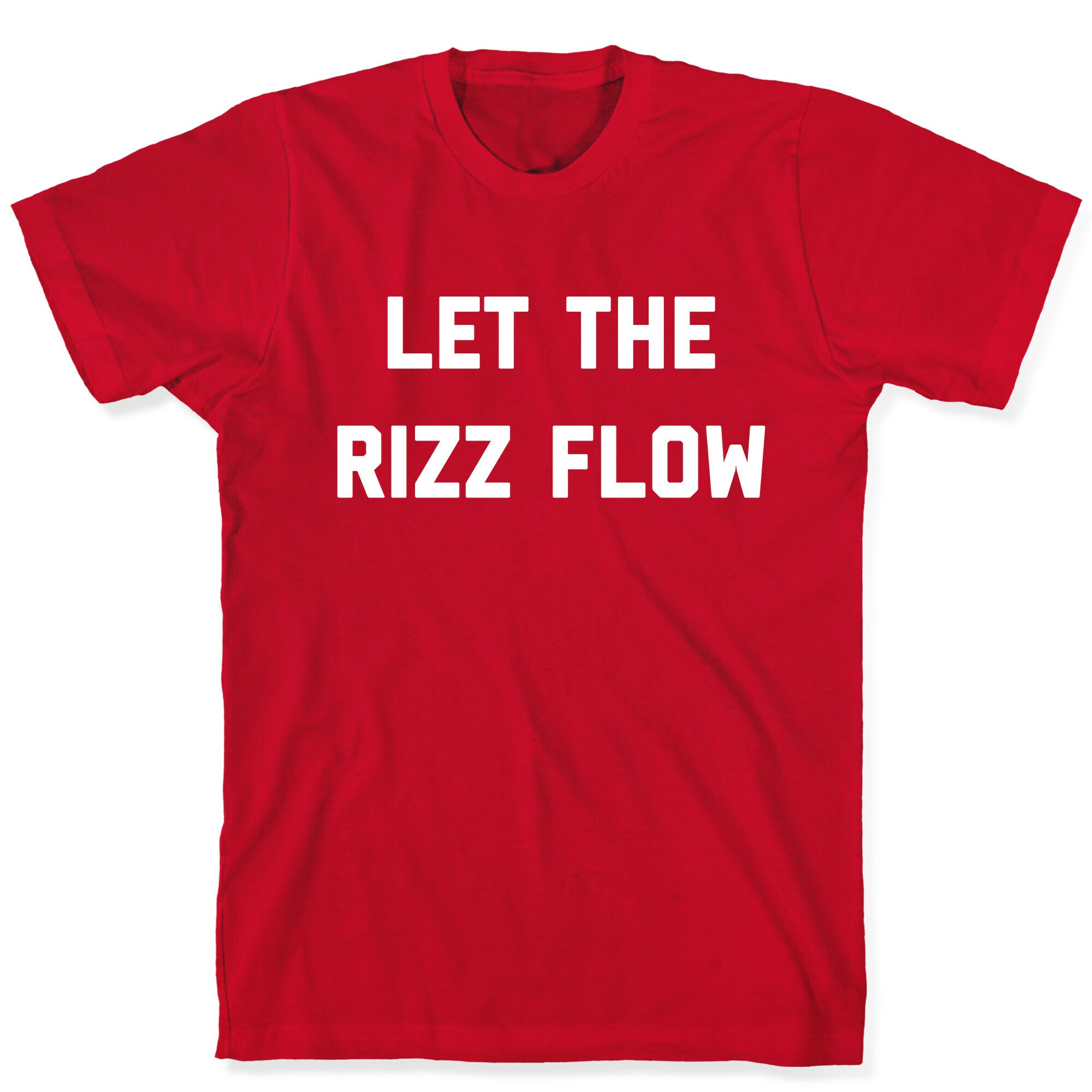 Let The Rizz Flow T-Shirt
