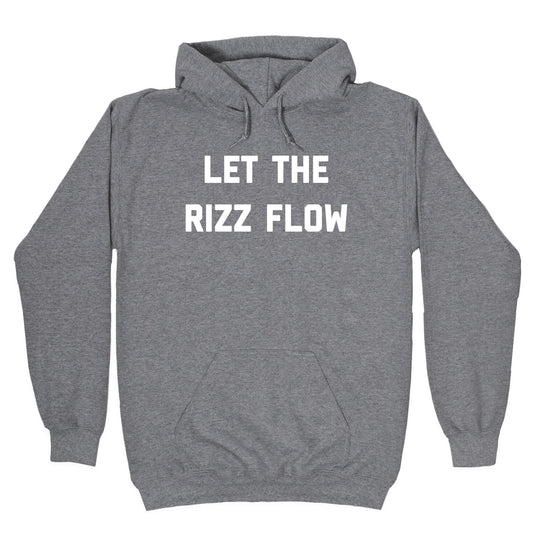 Let The Rizz Flow Hoodie