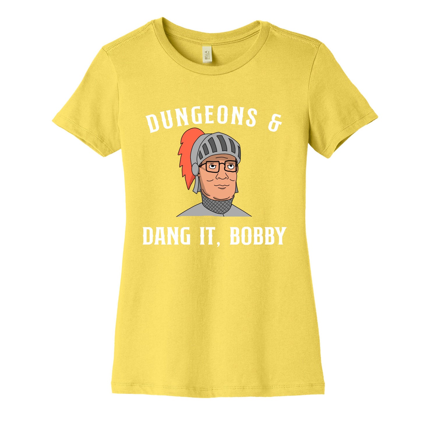 Dungeons & Dang it Bobby Women's Cotton Tee