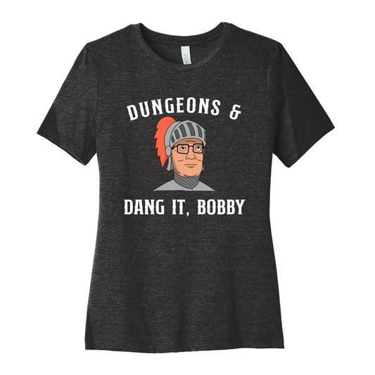 Dungeons & Dang it Bobby Women's Cotton Tee