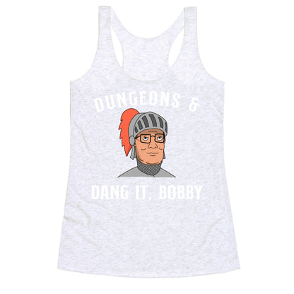 Dungeons & Dang it Bobby Racerback Tank