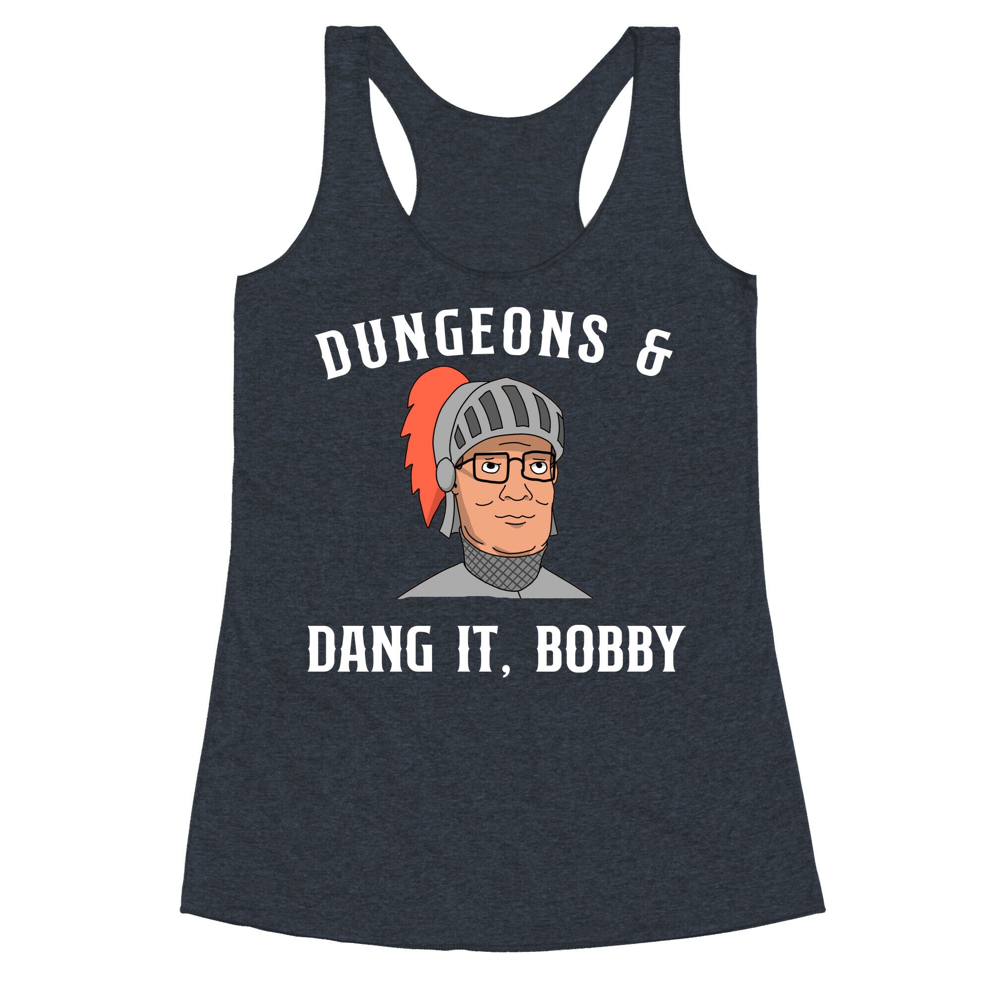 Dungeons & Dang it Bobby Racerback Tank