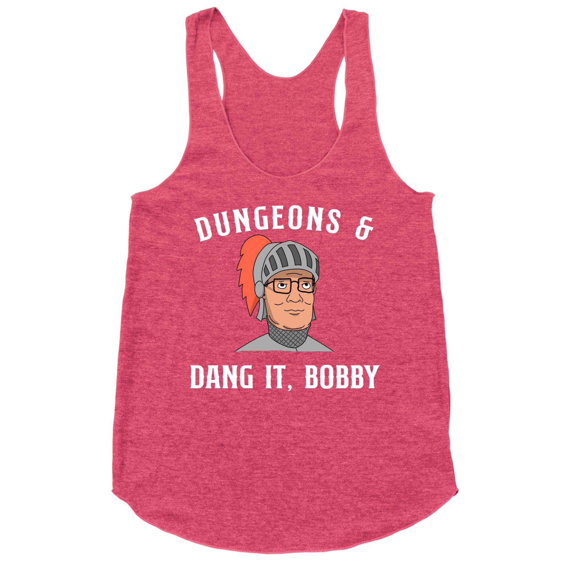 Dungeons & Dang it Bobby Racerback Tank