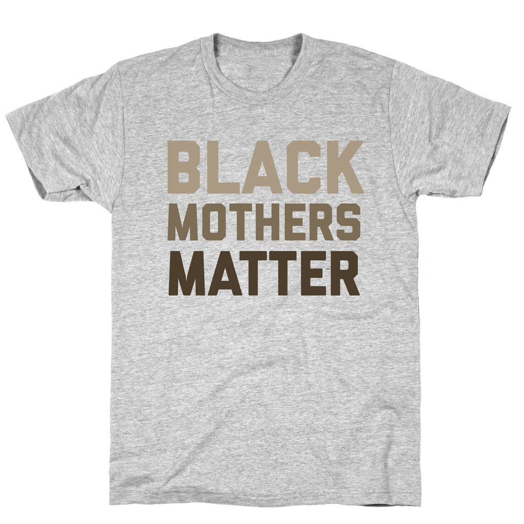Black Mothers Matter T-Shirt