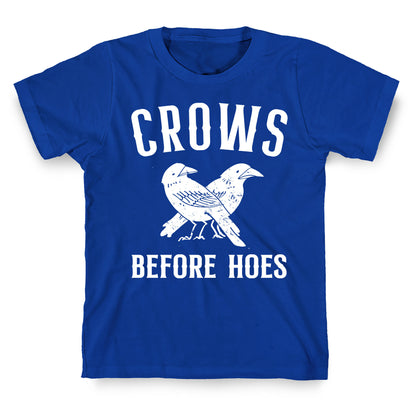 Crows Before Hoes T-Shirt