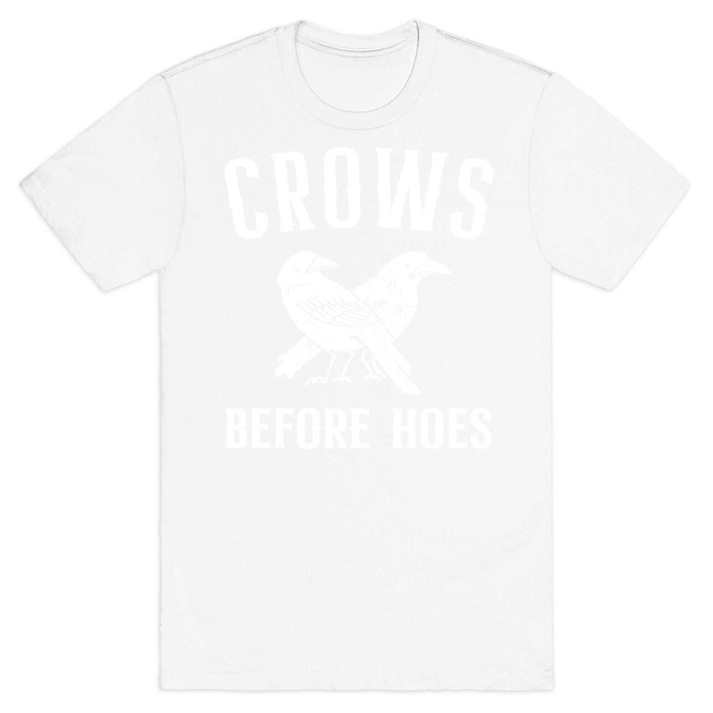 Crows Before Hoes T-Shirt