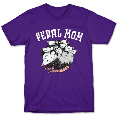 Feral Mom T-Shirt
