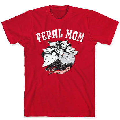 Feral Mom T-Shirt