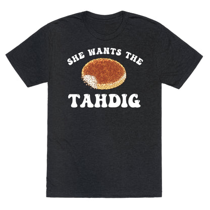 She Wants The Tahdig Unisex Triblend Tee
