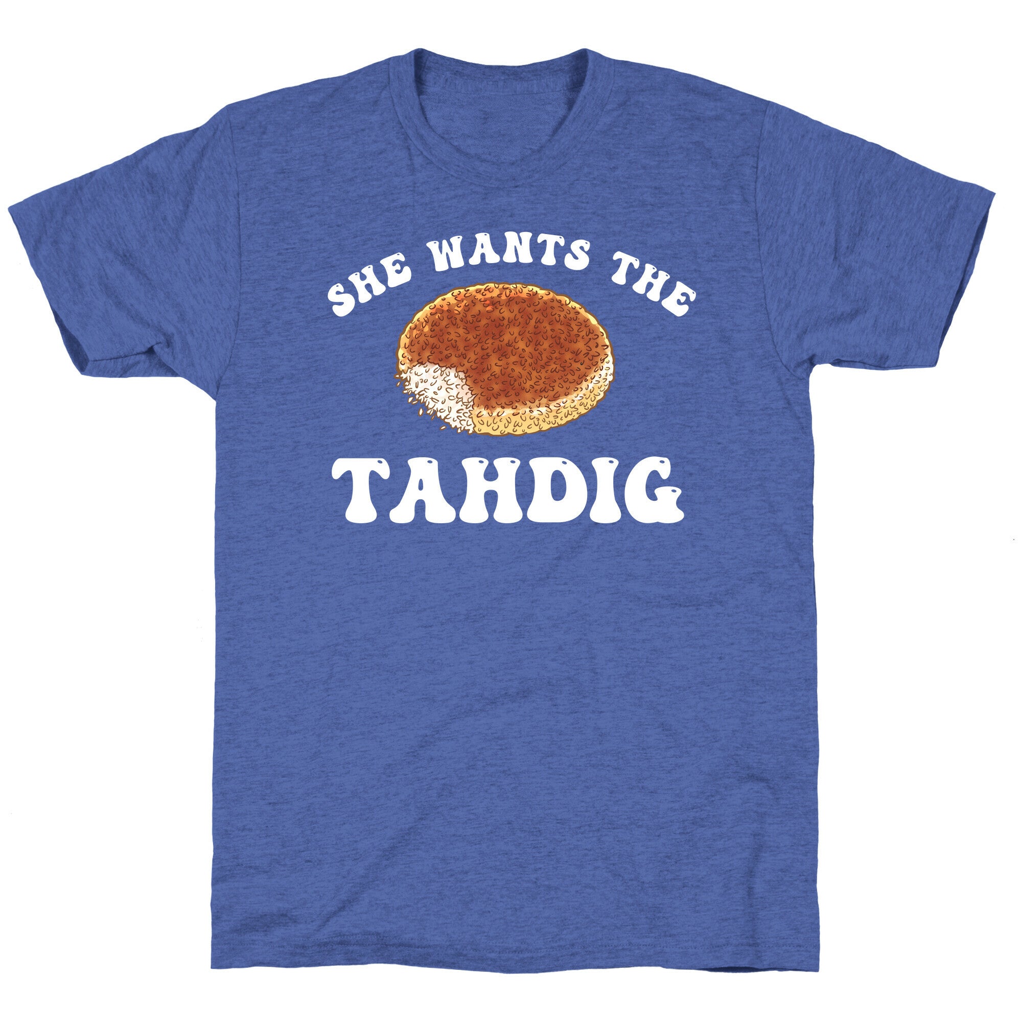 She Wants The Tahdig Unisex Triblend Tee