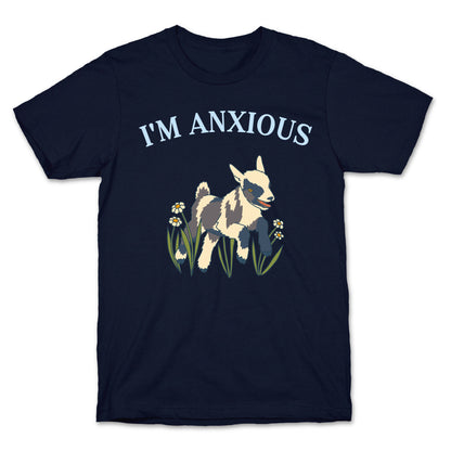 I'm Anxious (Goat) T-Shirt