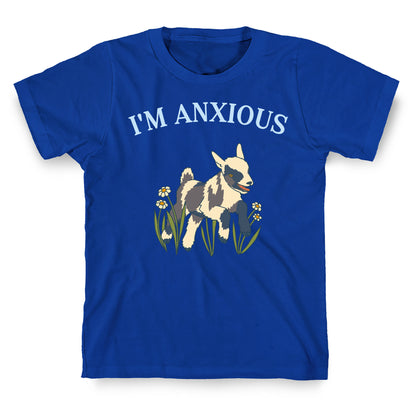 I'm Anxious (Goat) T-Shirt