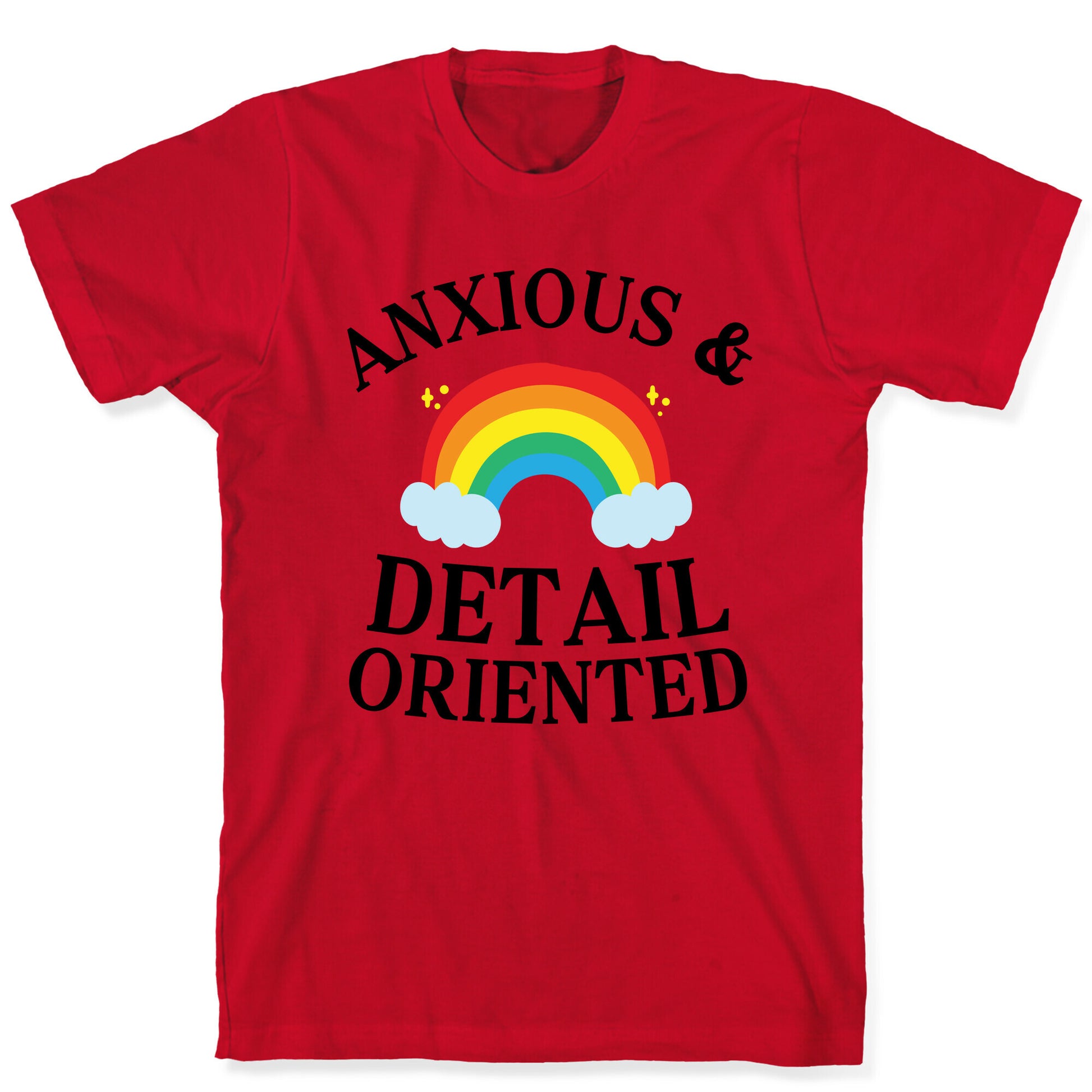 Anxious & Detail-oriented T-Shirt