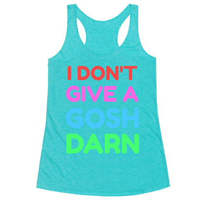 I Don't Give Gosh Darn Racerback Tank