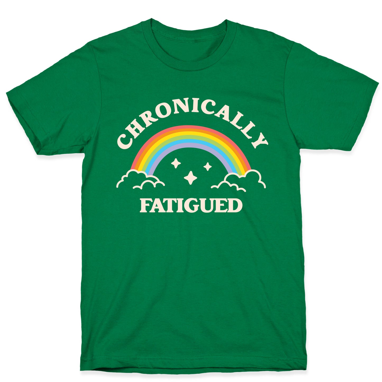 Chronically Fatigued T-Shirt