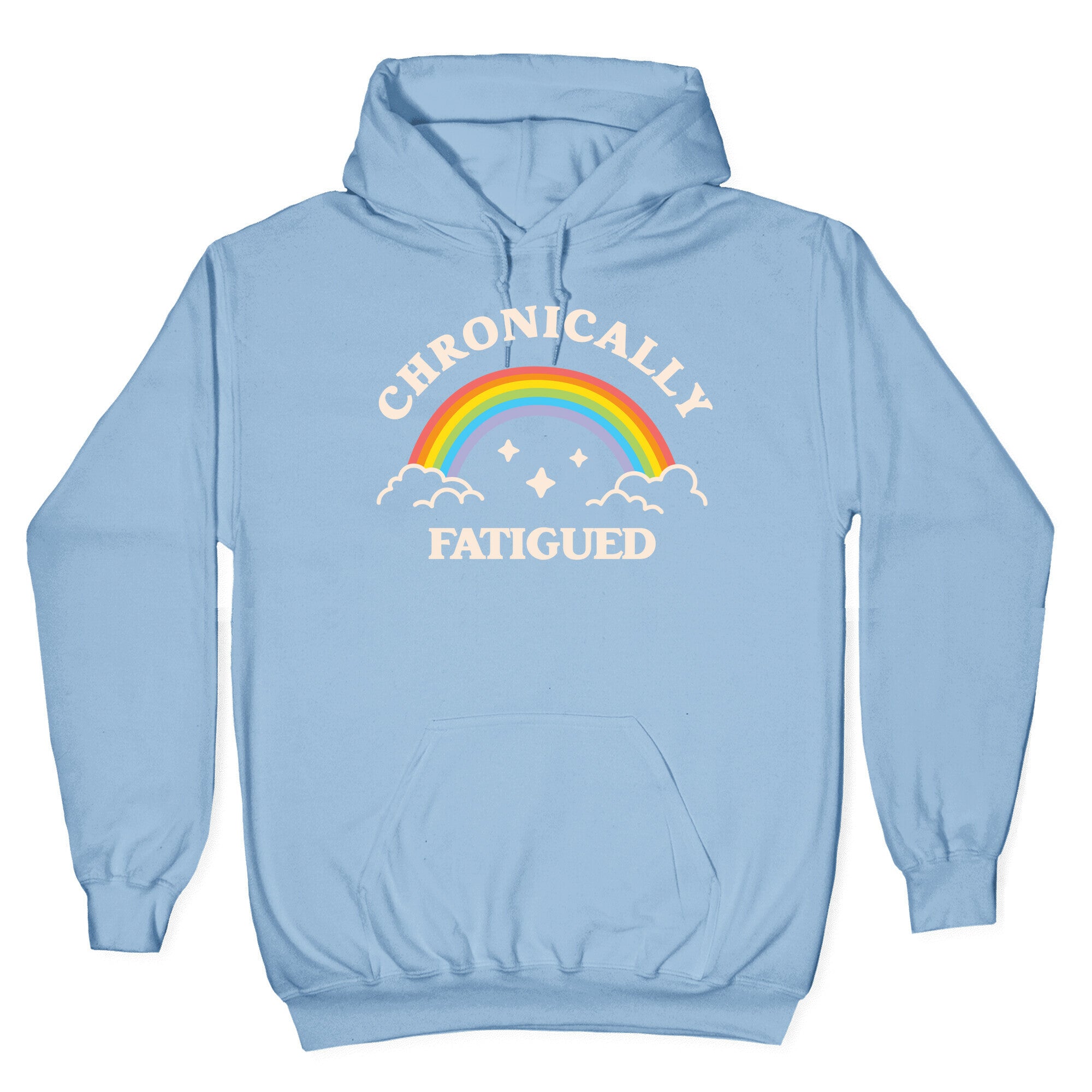 Chronically Fatigued Hoodie