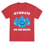 Hydrate Or Die-drate Unisex Triblend Tee