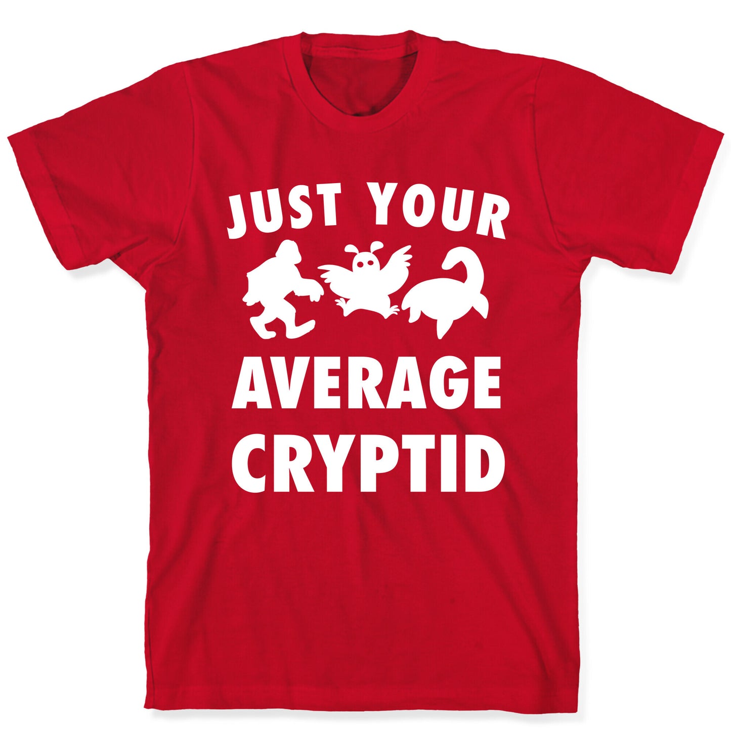 Just Your Average Cryptid T-Shirt