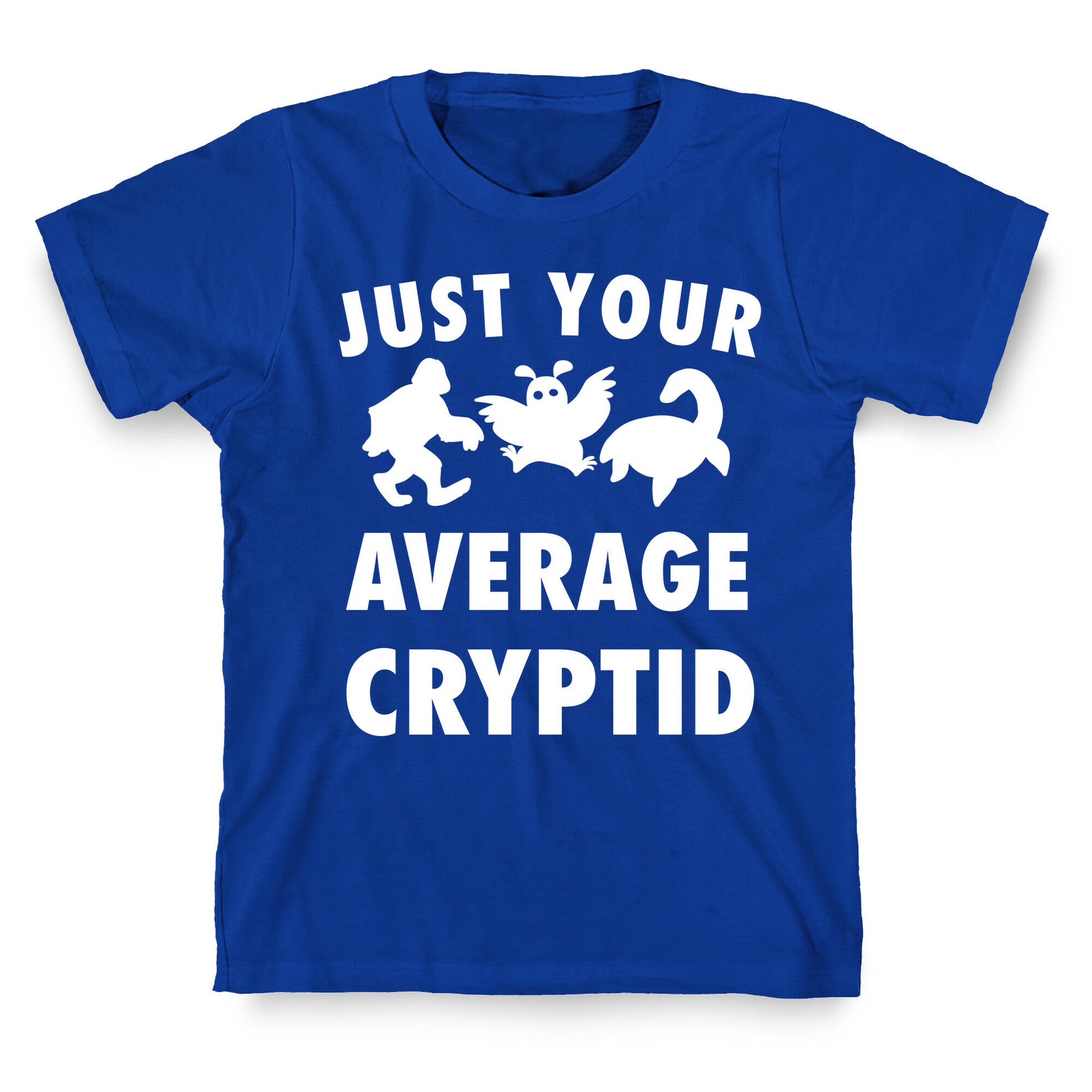 Just Your Average Cryptid T-Shirt