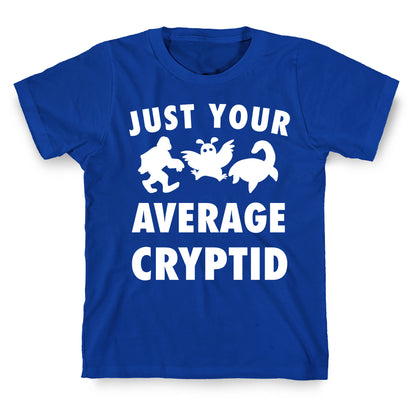 Just Your Average Cryptid T-Shirt
